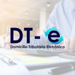 DTE passa a ser obrigatório para Pessoas Jurídicas a partir de 2026